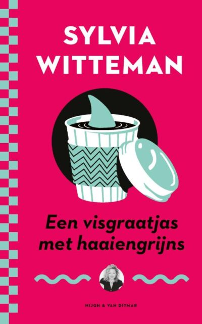 Een visgraatjas met haaiengrijns - Sylvia Witteman