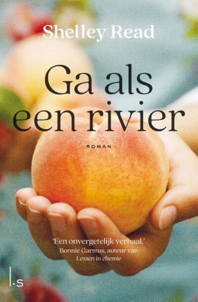 Ga als een rivier - Shelley Read