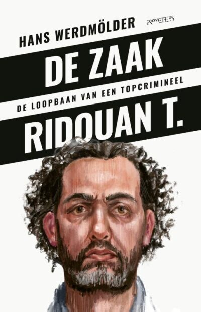 De zaak Ridouan T. - Hans Werdmölder