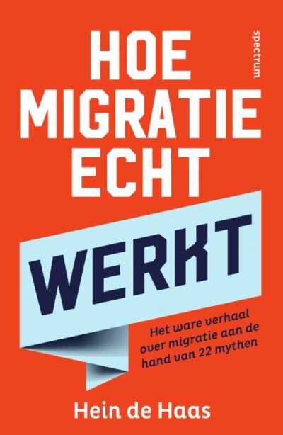 Hoe migratie echt werkt - Hein de Haas