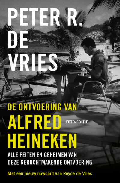 De ontvoering van Alfred Heineken - Peter R. de Vries