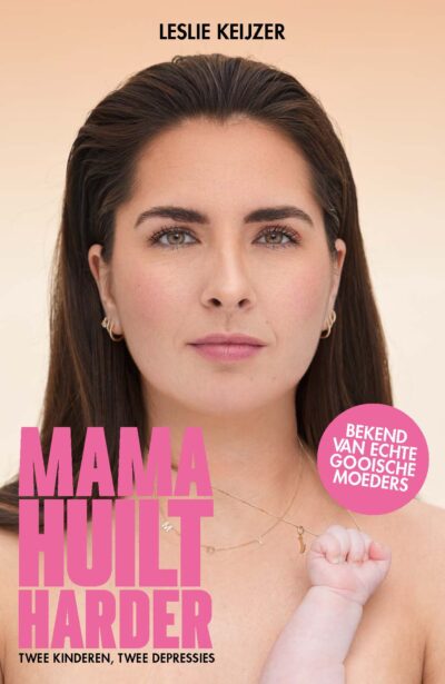 Mama huilt harder - Leslie Keijzer