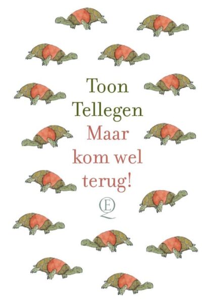 Maar kom wel terug! - Toon Tellegen