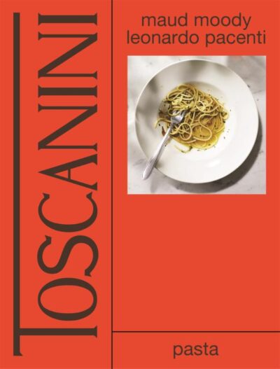 Toscanini: pasta - Maud Moody