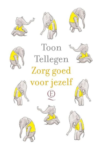 Zorg goed voor jezelf - Toon Tellegen