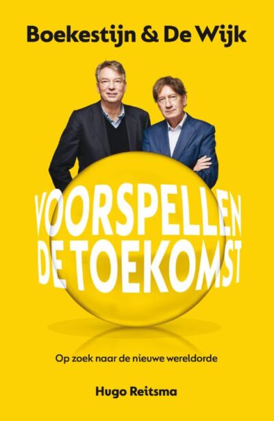 Boekestijn & De Wijk voorspellen de toekomst - Hugo Reitsma