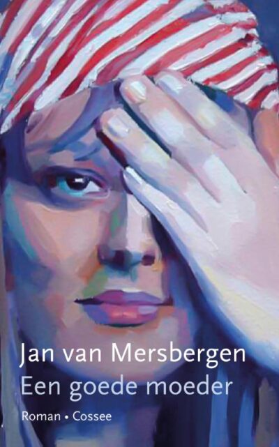 Een goede moeder - Jan van Mersbergen