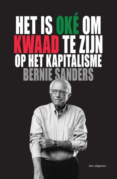 Het is oké om kwaad te zijn op het kapitalisme - Bernie Sanders