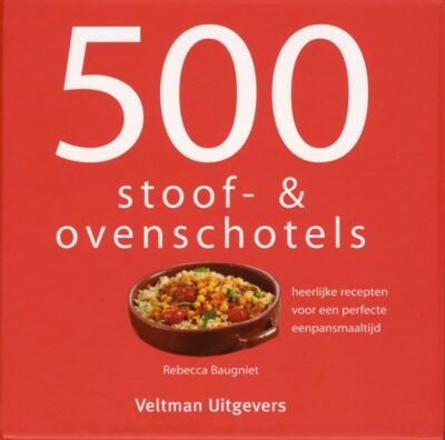 500 stoof- & ovenschotels - Rebecca Baugniet