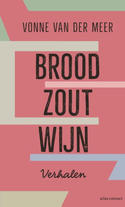 Brood, zout, wijn - Vonne van der Meer