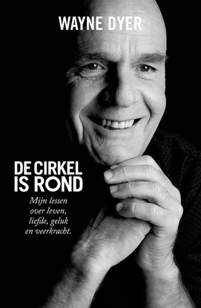 De cirkel is rond - Wayne Dyer