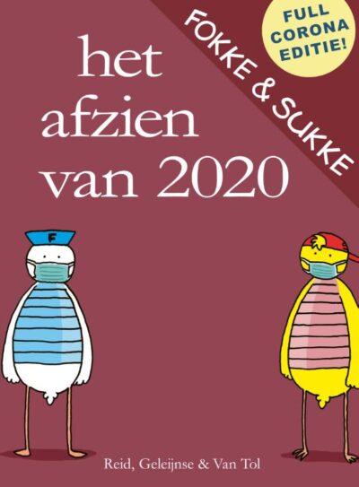 Het afzien van 2020 - Fokke & Sukke - John Reid