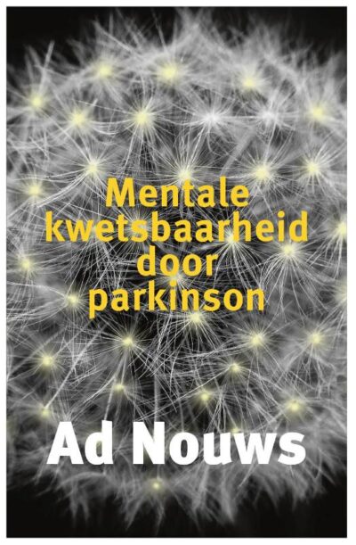 Mentale kwetsbaarheid door Parkinson - Ad Nouws