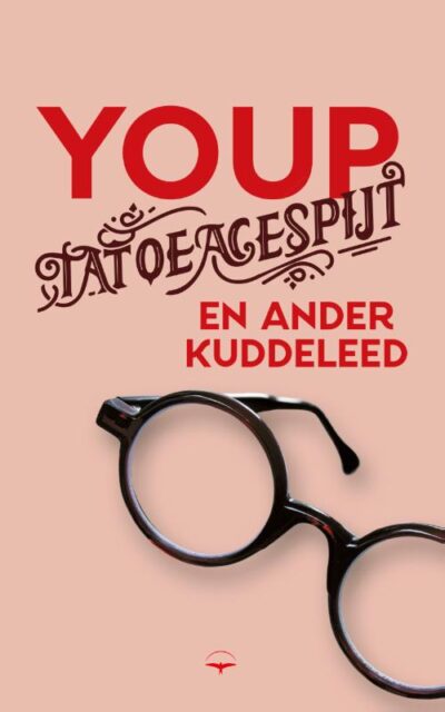 Tatoeagespijt en ander kuddeleed - Youp van 't Hek