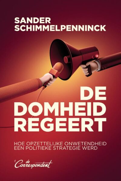 De domheid regeert - Sander Schimmelpenninck