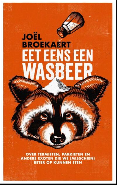 Eet eens een wasbeer - Joël Broekaert