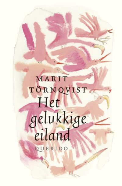 Het gelukkige eiland - Marit Törnqvist