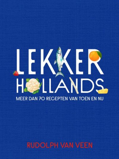 Lekker Hollands - Rudolph van Veen