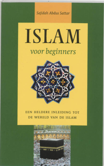 Islam voor beginners - Sajidah Abdus Sattar