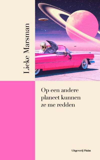 Op een andere planeet kunnen ze me redden - Lieke Marsman