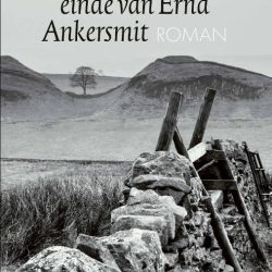 Het einde van Erna Ankersmit - Anna Enquist